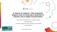 In Search for Support – Why Organized Support Units in E-learning is Important to Teachers and in Digital Transformation