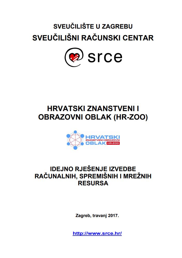 prikaz prve stranice dokumenta Hrvatski znanstveni i obrazovni oblak (HR-ZOO) : idejno rješenje izvedbe računalnih, spremišnih i mrežnih resursa